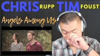 CHRIS RUPP & TIM FOUST singing ANGELS AMONG US | Bruddah Sam's REACTION vids