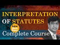 Interpretation of Statutes [Complete Course]