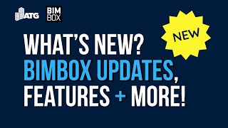 What's New? BIMBOX Updates, Features + More!