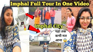 Best Places To Visit In Manipur।। Imphal Tour। Polo Statue Of Imphal।। Manipur Thangal Maket।।