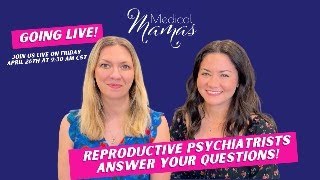 Drs. Nichelle Haynes and Kristin Lasseter, both Reproductive Psychiatrists GO LIVE for a Q&A!