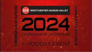 2024 AIA WHV Celebration of Architecture - Community Awards \u0026 Design Awards