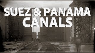 HIST 1112 - Suez \u0026 Panama Canal