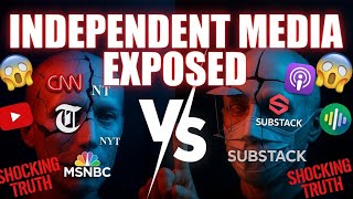 Independent Media EXPOSED: Same as MSM!