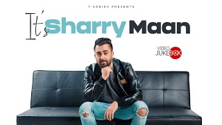 It's SHARRY MANN SuperHits | #SharryMann | New Punjabi Songs 2022 | #3Peg | #Hostel | T-Series