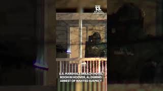 Video shows U.S. Marshals, police breach hotel room in Alabama during arrest of wanted suspect