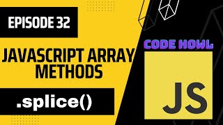 splice Array Method in JavaScript | Episode 32
