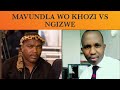 Ngizwe Mchunu VS Mavundla WoKhozi