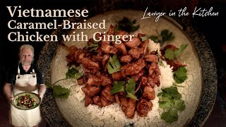 Vietnamese Caramel Braised Chicken with Ginger