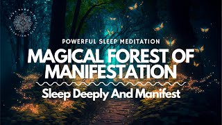 Guided SLEEP Meditation ✨ Magical Forest Of Manifestation 🌳 🧲