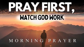 Put EVERYTHING in God's Hands (Christian Motivation) | Morning Prayer