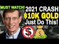 2021 Stock Market Crash - Gold Will Go To $10,000. Invest in Gold & Silver Stocks!  David Hunter