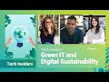 Tech Insiders: Green IT and Digital Sustainability