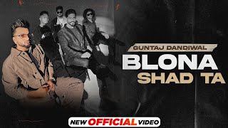 Blona Shad ta : Guntaj Dandiwal ft Korala Desi crew #guntajdandiwal