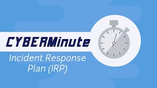 CYBERMinute - What is an Incident Response Plan?