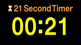 ⏱ 21 Second Timer / 🔊 Alarm / 👍 Simple Timer