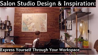 Salon Studio Design & Inspiration: Express Yourself Through Your Workspace