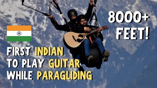 PARAGLIDING with GUITAR at 8000 ft. BIR BILLING - Vocalist Bawa | First Indian to fly with GUITAR