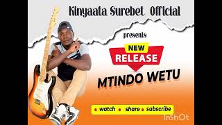 mtindo wetu by kinyaata surebet