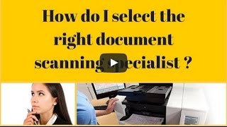 How to select the right document scanning specialist