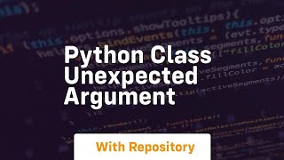 python class unexpected argument