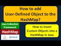 How to add User-Defined Object to the HashMap? | Java Collection Framework