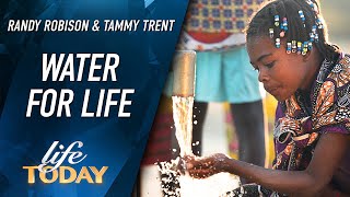 Randy Robison and Tammy Trent: Water for LIFE (LIFE Today)