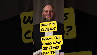 What is Chabad? From: The Long Way 25 Teves Day 37