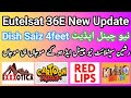 Eutelsat 36E New Channel List Update  || Turksat Dish Satting