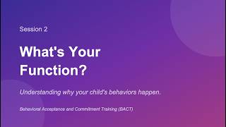 Session 2 - BACT - What's Your Function?
