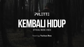 PVLETTE - Kembali Hidup (Official Music Video)