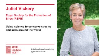 Ecology Live with Juliet Vickery - Using science to conserve species and sites around the world