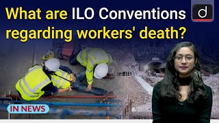 What are ILO Conventions regarding workers' rights?  । In News । Drishti IAS English