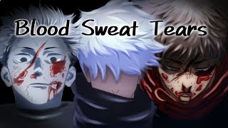 Jujutsu Kaisen [AMV] Blood Sweat and Tears