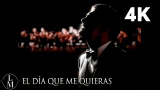 Luis Miguel - El Día Que Me Quieras (Video Oficial 4K)