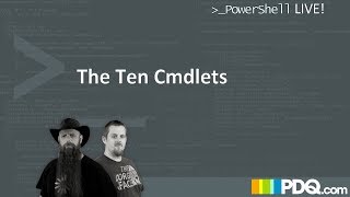 PowerShell Live! : The Ten Cmdlets