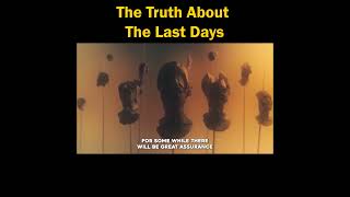 The Truth About The Last Days