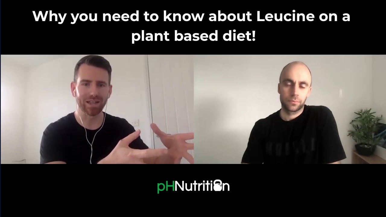 Why You Need To Know About Leucine On A Plant Based Diet - YouTube