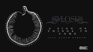 Sylosis  - A Sign Of Things To Come (Full Album Stream)