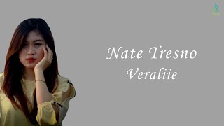 Nate Tresno - Veraliie | Lirik Terjemahan