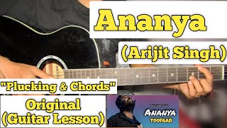 Ananya - Arijit Singh | Guitar Lesson | Plucking & Chords | (Toofaan)