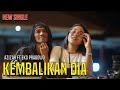 NEW SINGLE   KEMBALIKAN DIA   AZIZAH FEAT EKO PRABOWO