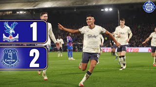 Crystal Palace 1-2 Everton | Instant Match Reaction