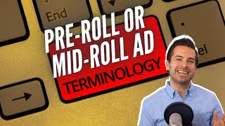 What is a Pre Roll Ad or Mid Roll Ad? Influencer Marketing Terminology