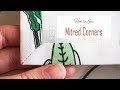 How to Sew: Mitred Corners | Neat & Professional Looking Corner Sewing Tutorial | Step-by-Step