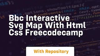 Bbc interactive svg map with html css freecodecamp