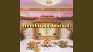 Maalai Saatrinaal (feat. MJ Melodies)