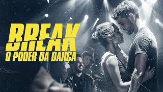Break: O Poder da Dança | Trailer | Dublado (Brasil) [HD]