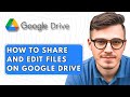 How To Share and Edit Files on Google Drive [2025 Guide]