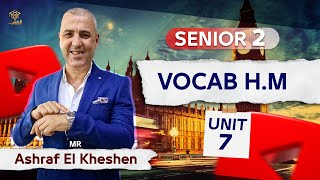 Senior 2 | Vocab - Unit 7 |  الصف الثاني الثانوي | الكلمات  - الوحدة السابعة